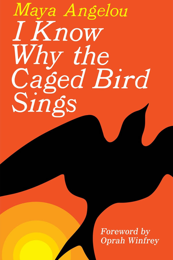 Cover of I Know Why the Caged Bird Sings by Maya Angelou