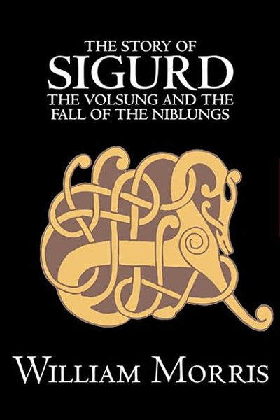 Cover of The Story of Sigurd the Volsung and the Fall of the Niblungs