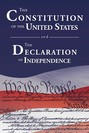 The Declaration of Independence and the Constitution of the United States