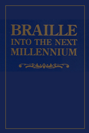 Cover of Braille into the Next Millennium