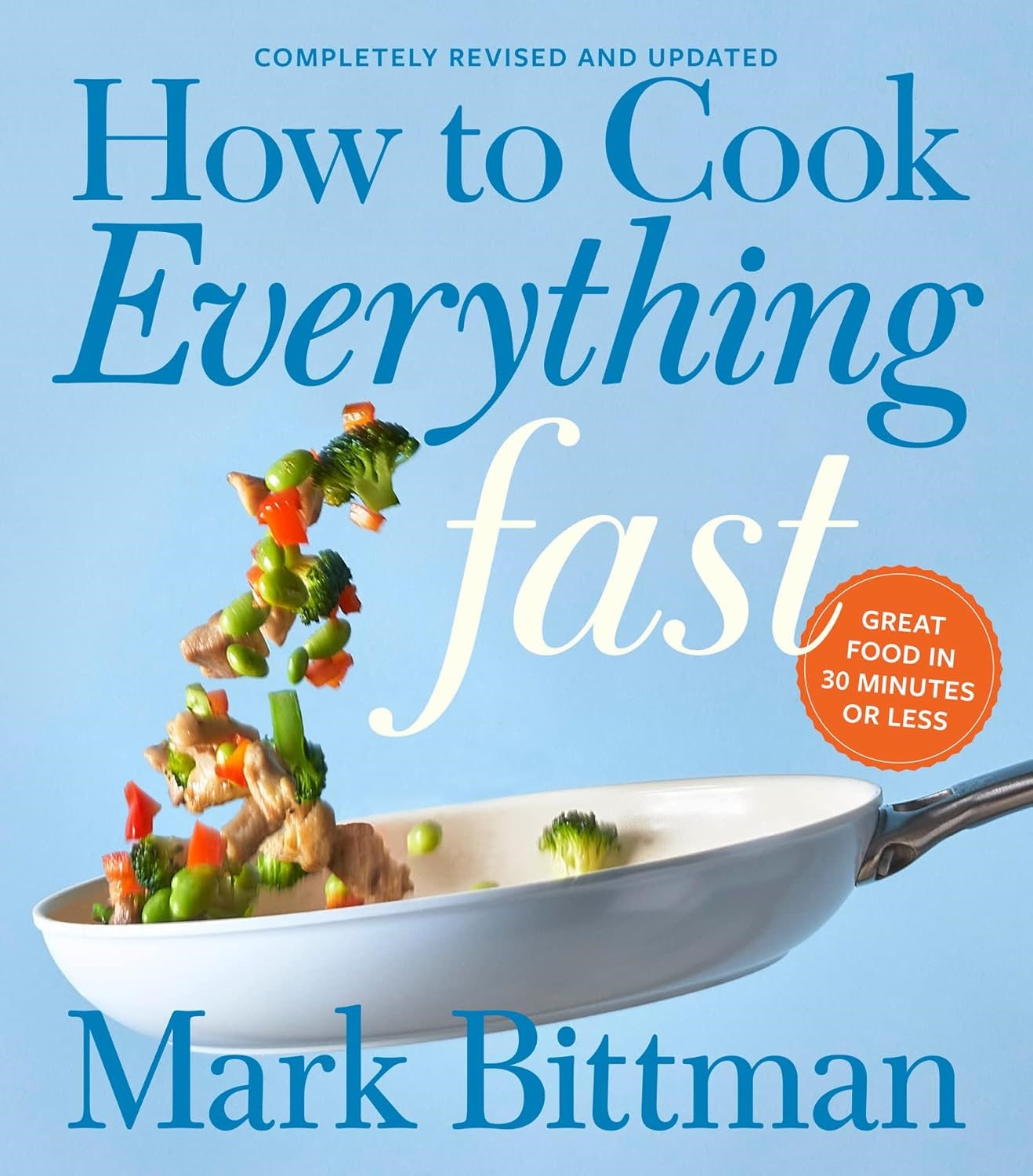 Cover of How to Cook Everything Fast: Great Food in 30 Minutes or Less