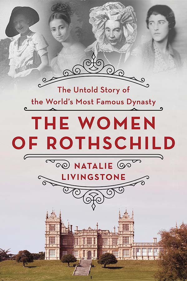 Cover of The Women of Rothschild: The Untold Story of the World's Most Famous Dynasty