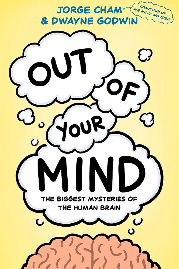 Cover of Out of Your Mind: The Biggest Mysteries of the Human Brain