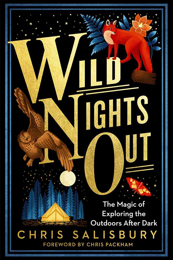 Cover of Wild Nights Out: The Magic of Exploring the Outdoors After Dark.