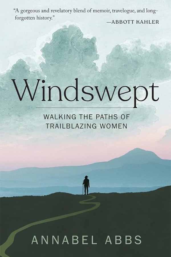 Cover of Windswept: Walking the Paths of Trailblazing Women.