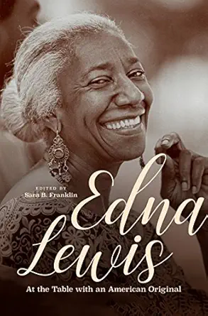 Cover of Edna Lewis: At the Table with an American Original.