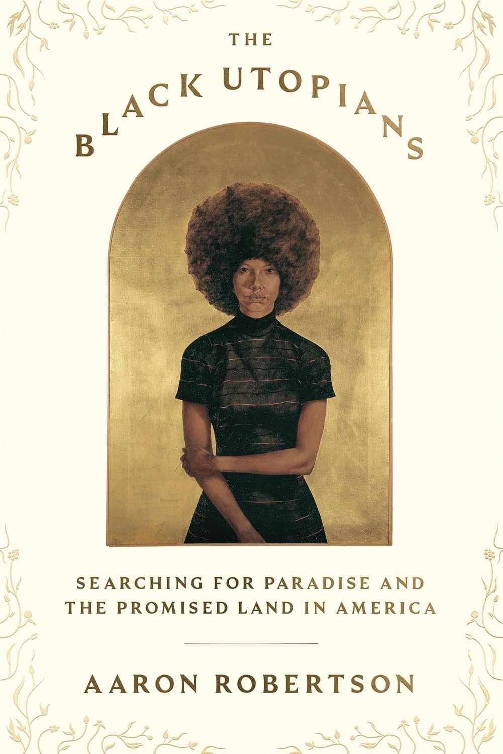 Cover of The Black Utopians: Searching for Paradise and the Promised Land in America.