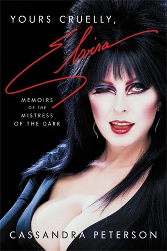 Cover of Yours Cruelly, Elvira: Memoirs of the Mistress of the Dark.