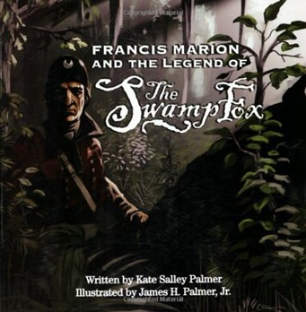Cover of Francis Marion and the Legend of the Swamp Fox.