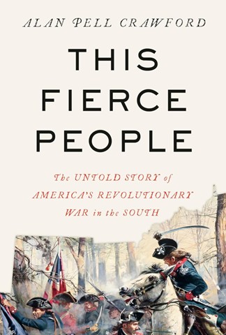Cover of This Fierce People: The Untold Story of America's Revolutionary War in the South.
