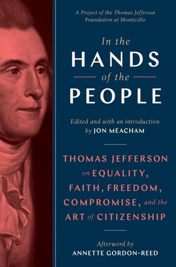 Cover of In the hands of the people: Thomas Jefferson on equality, faith, freedom, compromise, and the art of citizenship