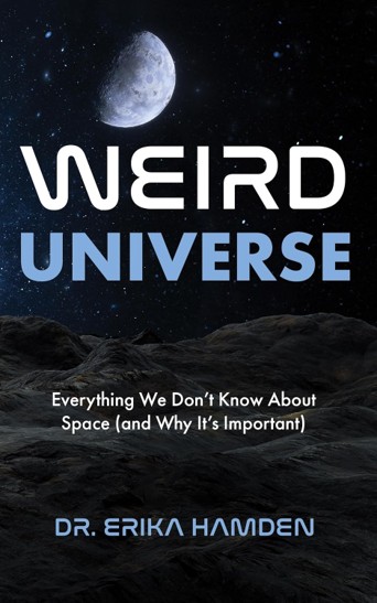 Cover of Weird universe: everything we don't know about space (and why it's important).