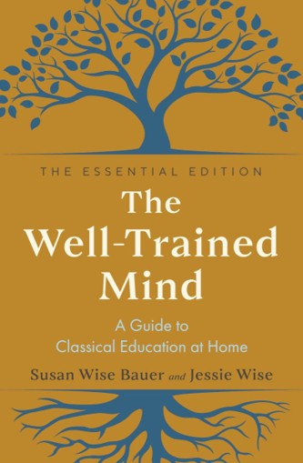 Cover of The well-trained mind: a guide to classical education at home.